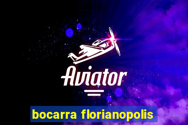 bocarra florianopolis